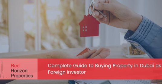 Complete Guide to Buying Property in Dubai as a Foreign Investor