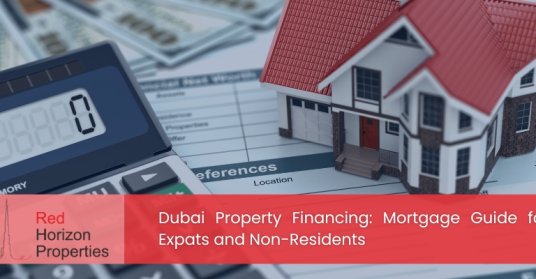 Dubai Property Financing_ Mortgage Guide for Expats and Non-Residents