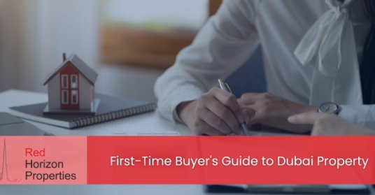 First-Time Buyer's Guide to Dubai Property