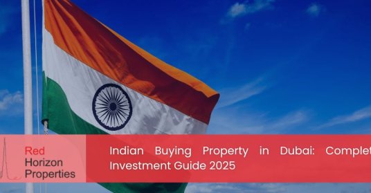 Indian Buying Property in Dubai_ Complete Investment Guide 2025