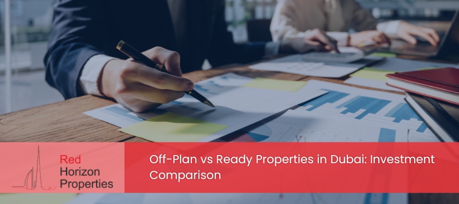Off-Plan vs Ready Properties in Dubai Investment Comparison1