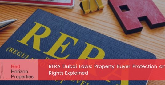 RERA Dubai Laws_ Property Buyer Protection and Rights Explained