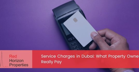 Service Charges in Dubai_ What Property Owners Really Pay