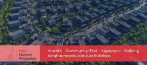 Arada's Community-First Approach_ Building Neighborhoods, Not Just Buildings