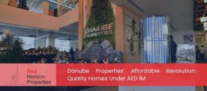 Danube Properties' Affordable Revolution_ Quality Homes Under AED 1M