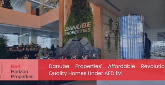 Danube Properties' Affordable Revolution_ Quality Homes Under AED 1M