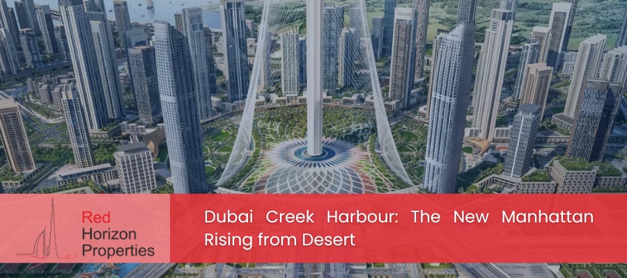 Dubai Creek Harbour_ The New Manhattan Rising from Desert