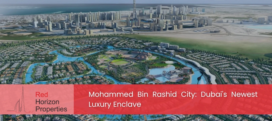 Mohammed Bin Rashid City Dubai's Newest Luxury Enclave