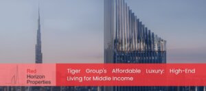 Tiger Group's Affordable Luxury_ High-End Living for Middle Income