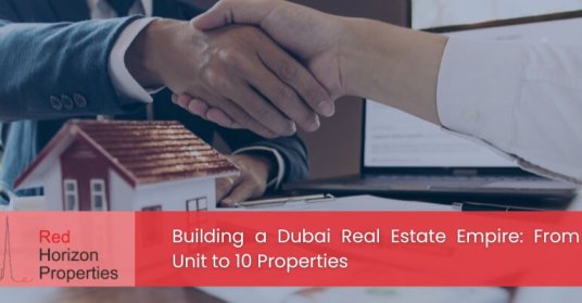 Building a Dubai Real Estate Empire_ From 1 Unit to 10 Properties