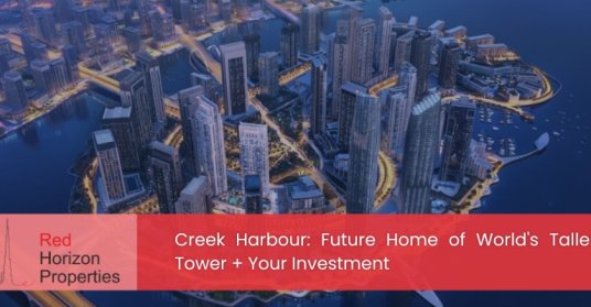 Creek Harbour Future Home of World's Tallest Tower + Your Investment