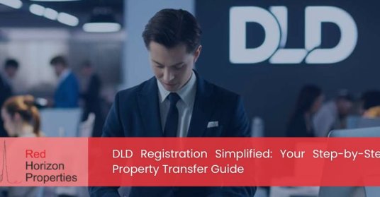 DLD Registration Simplified_ Your Step-by-Step Property Transfer Guide