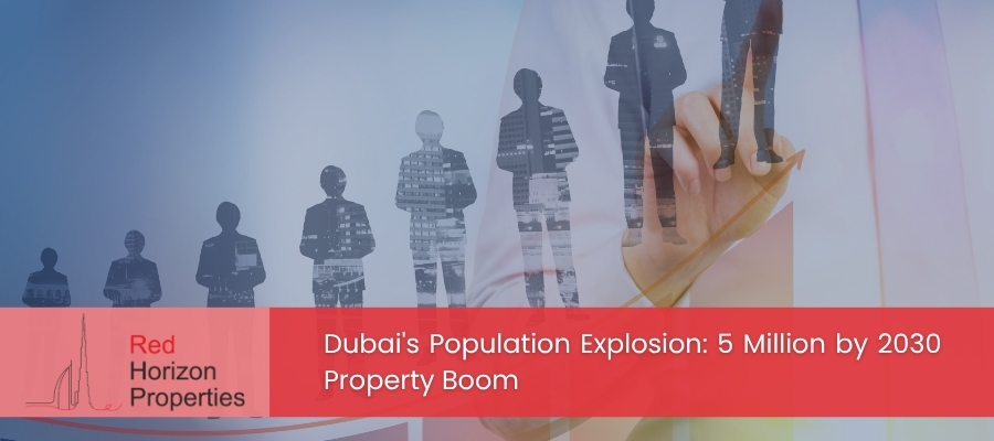 Dubai's Population Explosion and Property Boom