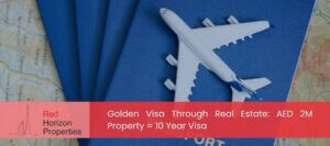 Golden Visa Through Real Estate_ AED 2M Property = 10 Year Visa