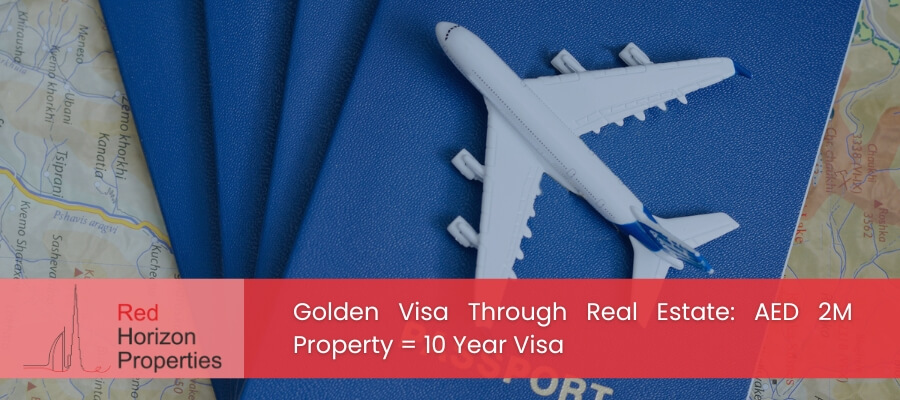 Golden Visa Through Real Estate in Dubai