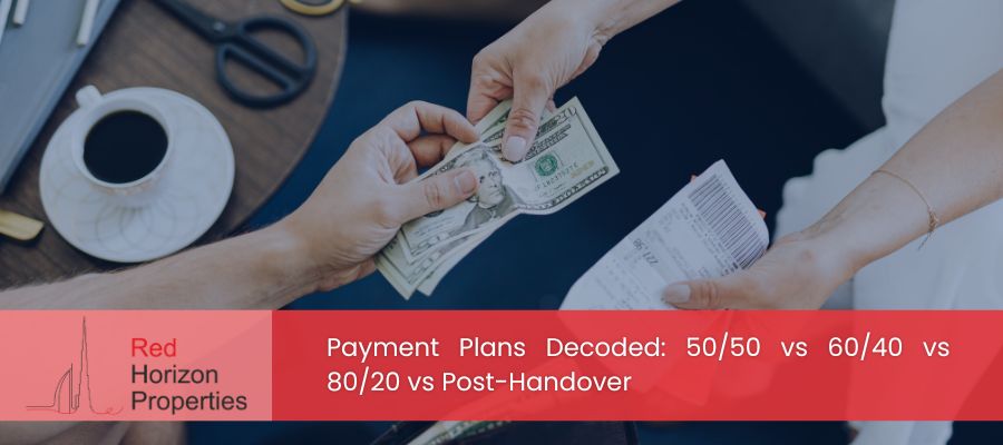 Payment Plans Decoded 5050 vs 6040 vs 8020 vs Post-Handover