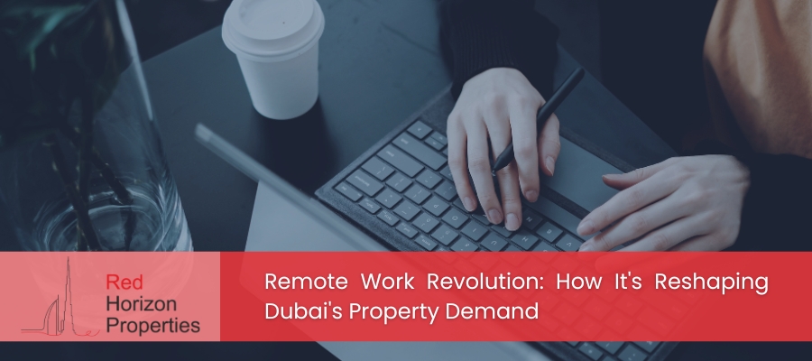 Remote Work Revolution in Dubai Real Estate
