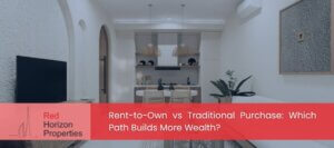 Rent-to-Own vs Traditional Purchase_ Which Path Builds More Wealth