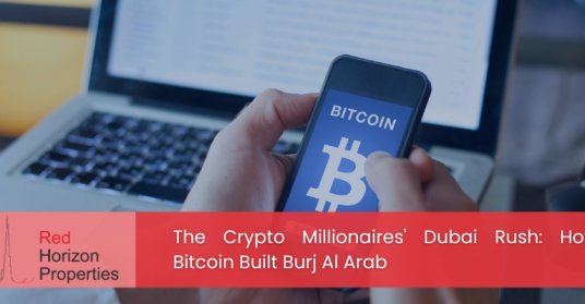 The Crypto Millionaires' Dubai Rush How Bitcoin Built Burj Al Arab