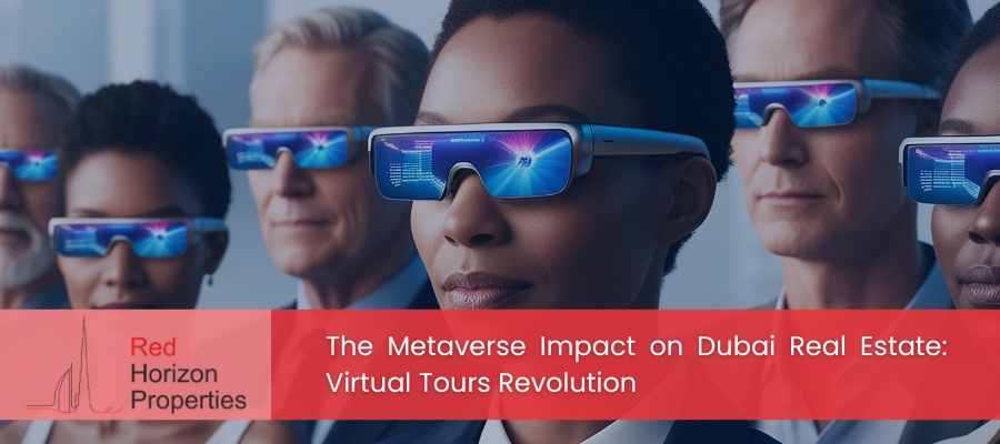 The Metaverse Impact on Dubai Real Estate