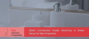 DEWA Connection Guide_ Electricity & Water Setup for New Properties