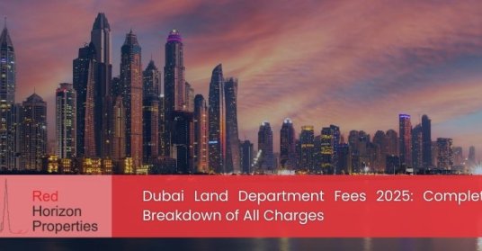 Dubai Land Department Fees 2025_ Complete Breakdown of All Charges