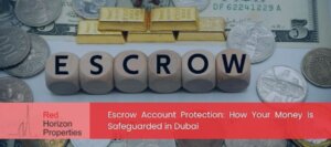 Escrow Account Protection_ How Your Money is Safeguarded in Dubai